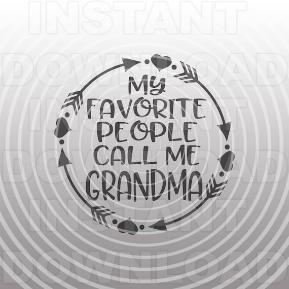 Download My Favorite People Call Me Grandma Svg Filesvg Sayingt Shirt Etsy