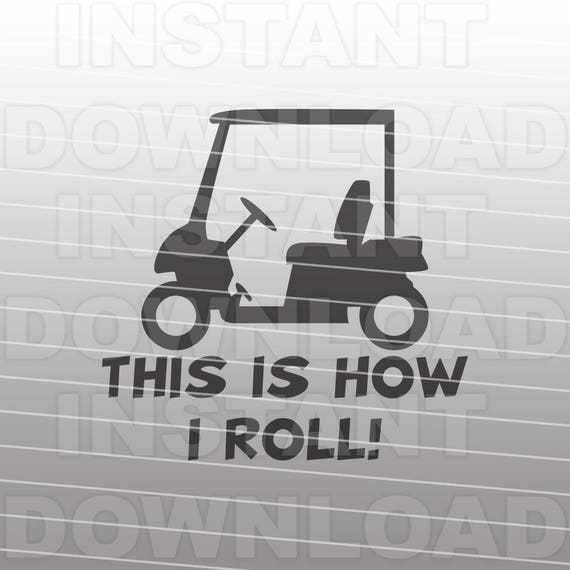 Download Free Golf Cart Svg Fileretired Svgthis Is How I Roll Svgfunny Etsy SVG Cut Files