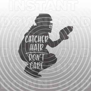 Fastpitch Softball Catcher SVG File,Catcher Hair Don&#39;t Care Saying SVG File -Vector Art Commercial & Personal Use- Cricut,Silhouette,Cameo