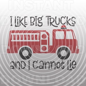 Fire Truck SVG File, Fire Engine SVG, I Like Big Trucks SVG, Toddler Boy svg -Commercial & Personal Use- Cricut,Silhouette,Cameo,Iron on Vinyl