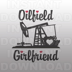 May include: Black and white illustration of an oil pump with the text "Oilfield Girlfriend" in a stylized font. Two small red hearts are above the word "Oilfield" and two small red hearts are below the word "Girlfriend".