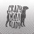 Crazy Goat Lady SVG File, svg,Boer Goat SVG,Show Goat SVG -Vector Art Commercial & Personal Use- Cricut,Silhouette,Cameo,vinyl cut