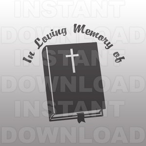 In Loving Memory Memorial Christian Bible SVG File -Commercial & Personal Use-Vector Art SVG pour Cricut, Silhouette Cameo, conception de vinyle, htv