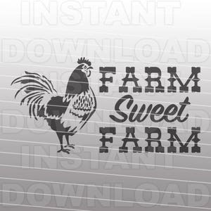 Ferme Sweet Farm SVG File, Chicken SVG File, Rooster svg - Vector art-Commercial & Personal Use-fichier svg pour Cricut, Silhouette Cameo, vinyle, HTV