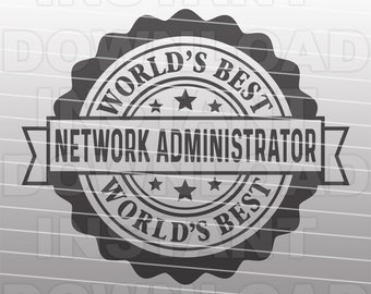 Worlds Best Network Administrator SVG File,Computer Programmer SVG,Computer Geek svg -Commercial & Personal Use- Cricut,Silhouette Cameo