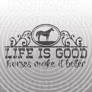May include: Black and white graphic design with a silhouette of a horse in a circle with ornate scrollwork. The text "Life is good horses make it better" is below the image.