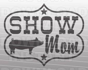 Show Mom Livestock Pig SVG File,Show Pig SVG File,Farm Animals SVG-Vector Clip Art for Commercial & Personal Use-Cricut,Cameo,Silhouette
