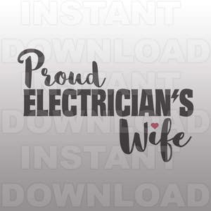 Proud Electricians Wife SVG File,Electrician SVG,Lineman svg -Commercial & Personal Use- Vector svg for Cricut,Silhouette svg,digital cut