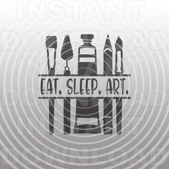 Artist Svg Fileeat Sleep Art Svgart Supplies Svg Vector Art Etsy