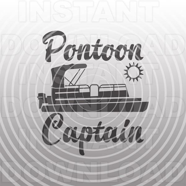 Pontoon Captain SVG File,Pontoon Boat SVG,Boating SVG,Lake Life svg -Vector Art Commercial/Personal Use-Cricut,Cameo,Silhouette,Vinyl Cut