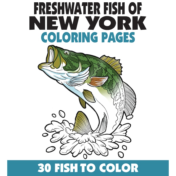 30 Freshwater Fish of New York Coloring Pages Book, Fishing Coloring Pages, Teens + Kids, Instant Download, Printable PDF, Animals + Nature