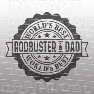 May include: A black and white sticker with a circular design. The sticker says "World's Best Rodbuster & Dad" with five stars around the text.
