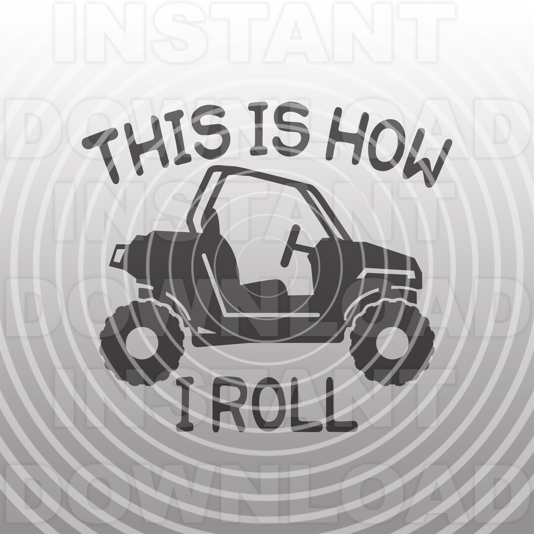 ATV SVG File,quad Svg,off Road Svg,razor Svg,this is How I Roll Svg ...