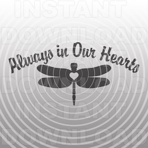 Toujours dans nos coeurs Memorial Dragonfly SVG File -Commercial & Personal Use-Vector Art SVG pour Cricut, Silhouette Cameo, Vinyl Decal Design