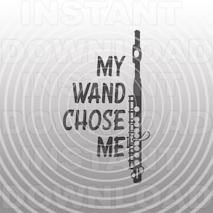 Fichier SVG de flûte, ma baguette m’a choisi svg, SVG de fanfare, svg d’instrument de musique - utilisation commerciale et personnelle - Cricut, Silhouette, camée, coupe de vinyle