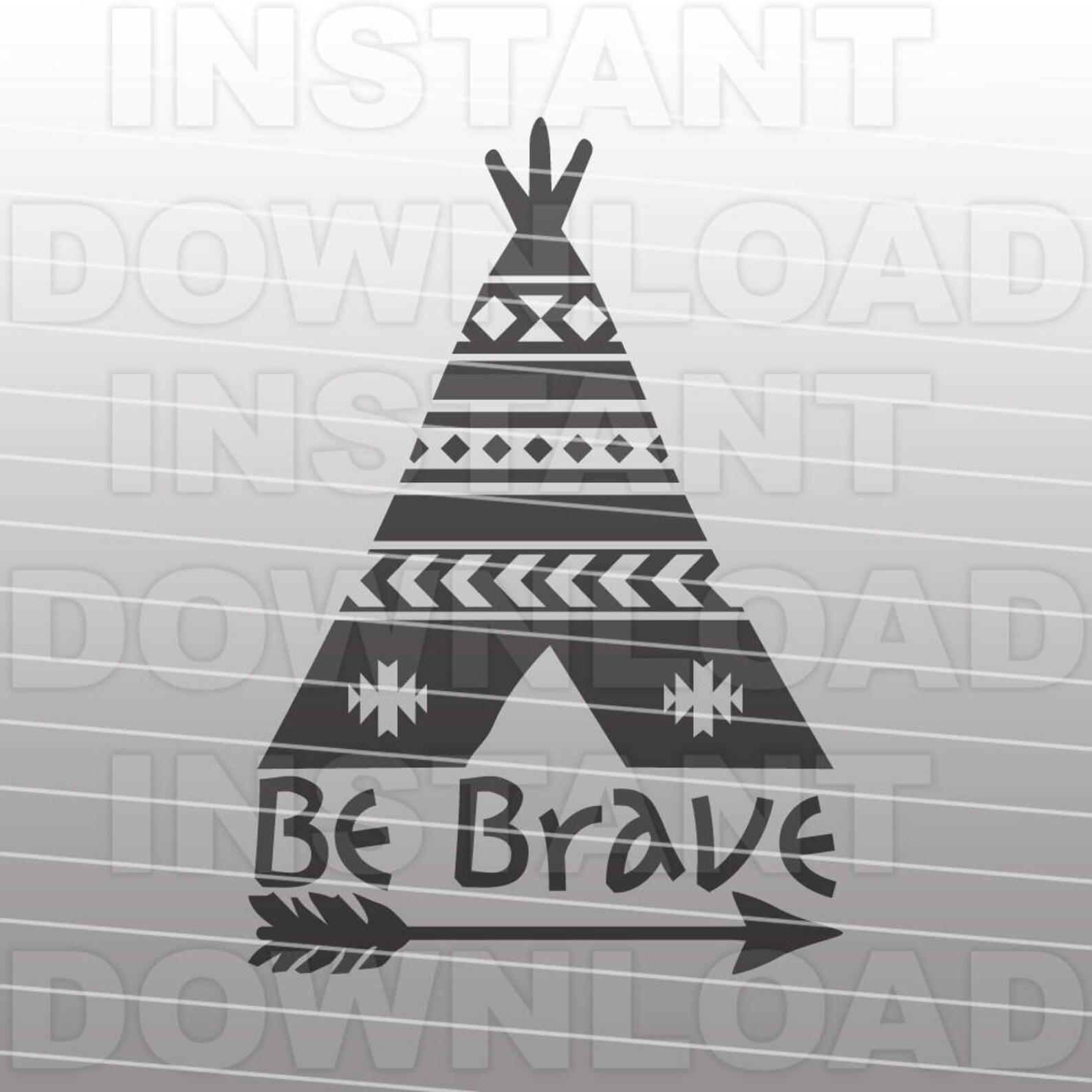 Download Teepee Be Brave SVG File Tribal SVG File Vector art | Etsy