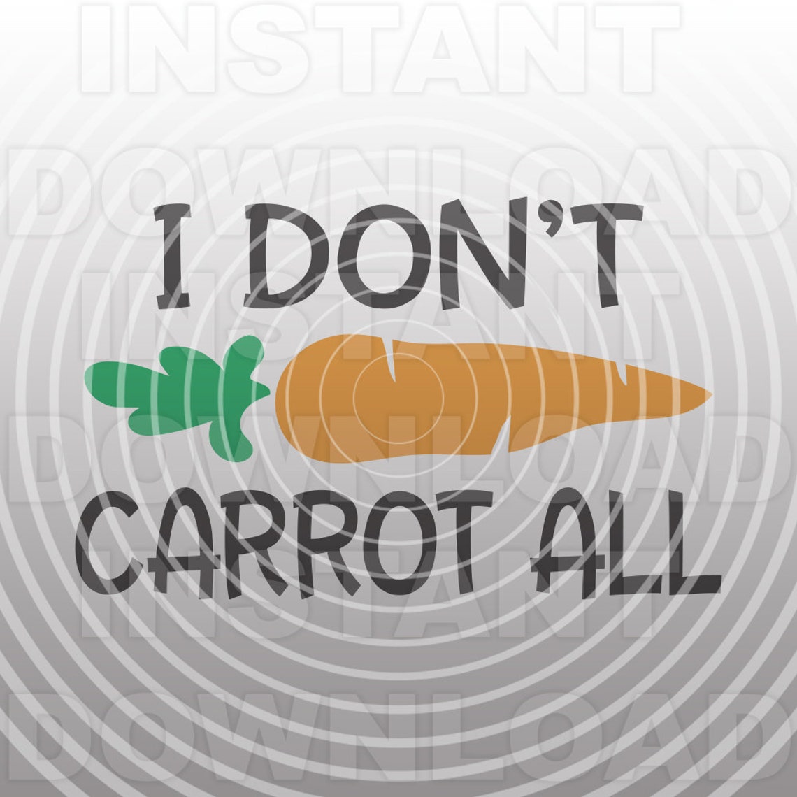 I Don't Carrot All SVG Filevegetable Svgkitchen Cooking Etsy
