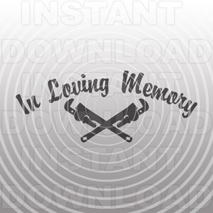 In Loving Memory Pipefitter SVG File, Pipefitter Memorial SVG -Vector Art Commercial & Personal Use- Cricut,Silhuette,Cameo,vinyl decalque
