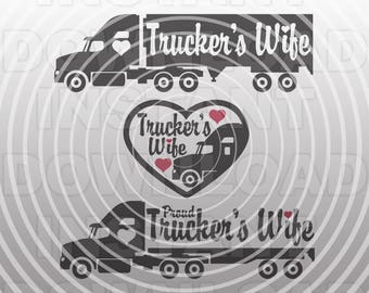 Truckers Wife SVG File,Truck Driver SVG File,Semi Truck SVG File-Vector Art for Commercial & Personal Use-Cricut,Cameo,Silhouette,Vinyl