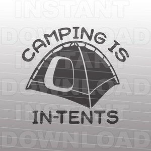 Funny Camping is In-Tents Quote SVG File,Camper svg -Vector Art Uso comercial y personal,Descargar silueta de archivo de corte SVG y cortador Cricut