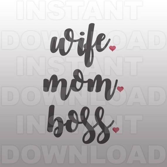 Download Wife Mom Boss SVG File Mommy Mother Wife Wifey SVG cricut ...