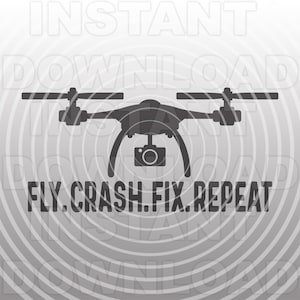 May include: A black and white silhouette of a drone with a camera attached to the bottom. The text "FLY.CRASH.FIX.REPEAT" is below the drone.
