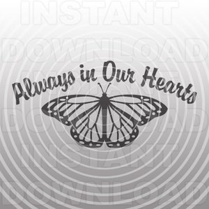 Toujours dans nos coeurs Memorial Butterfly SVG File -Commercial & Personal Use-Vector Art SVG pour Cricut, Silhouette Cameo, Vinyl Decal Design