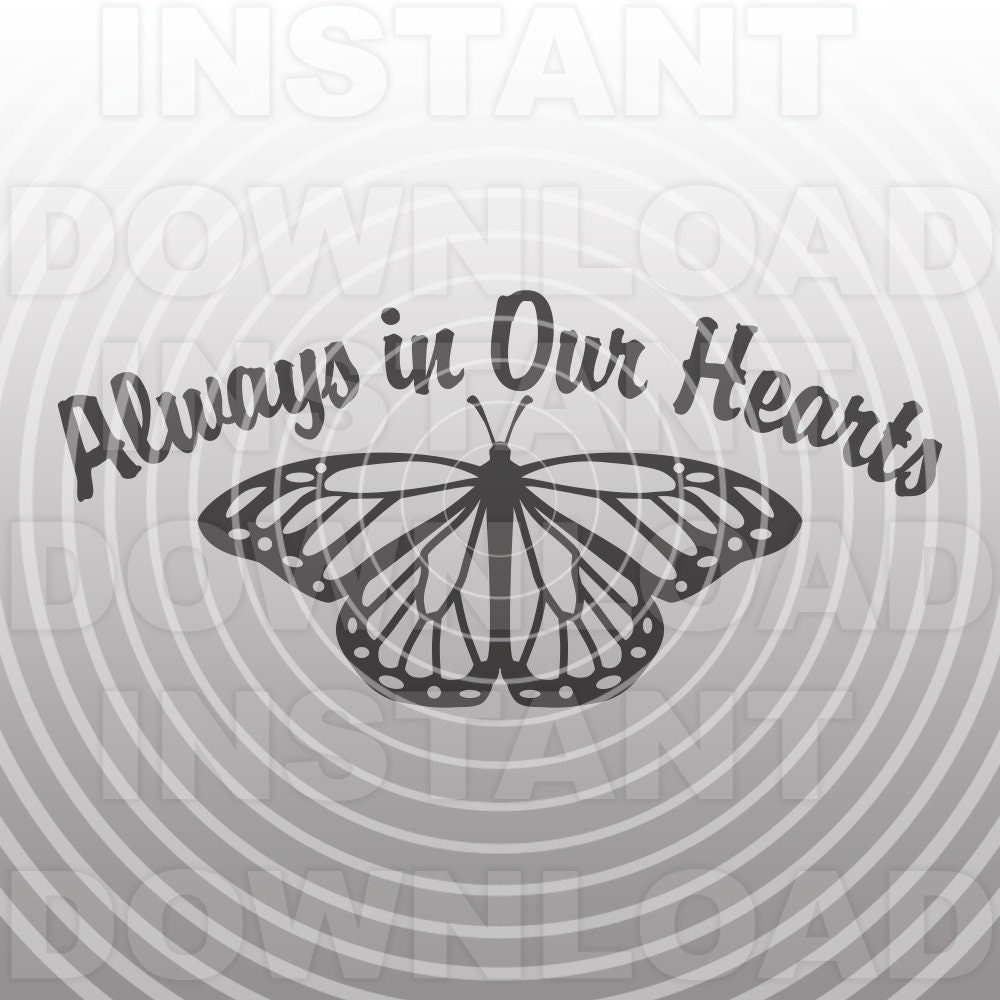 Download Always in Our Hearts Memorial Butterfly SVG File ...