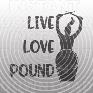 Live Love Pound Cardio Drumming SVG File, Cardio Girl Drummer svg, Drum Sticks svg -Commercial/Personal Use- Cricut,Silhouette Cameo,Vinyl cut