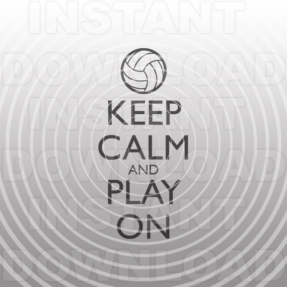 Download Free Keep Calm And Play On Volleyball Svg File Vector Art Etsy SVG Cut Files