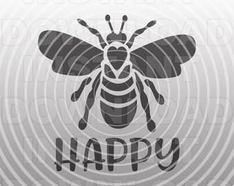 Bee Happy Honeybee SVG file,Bumble Bee SVG,Be Happy SVG -Vector Art Commercial & Personal Use-Cricut,Silhouette,Iron On Vinyl,Vinyl Decal