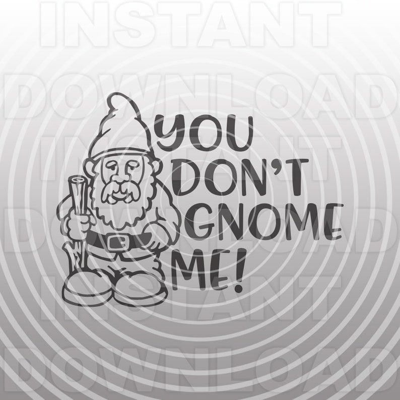 Download Garden Gnome SVG FileYou Don't Gnome Me SVGGardening svg ...