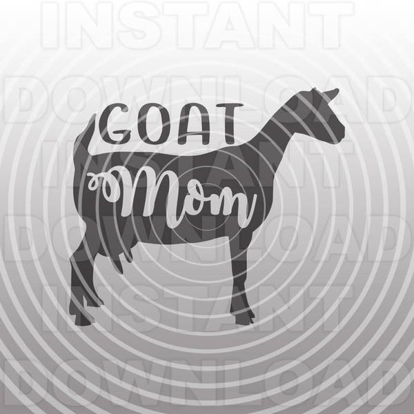 Dairy Goat Mom SVG File,Livestock svg,Farm Animal SVG File,Stock Show svg -Vector Art for Commercial & Personal Use- Cricut,Silhouette,Vinyl