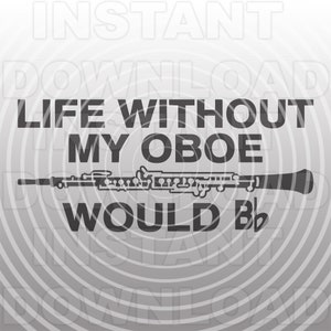 May include: Black and white graphic design with a stylized oboe and the text "Life without my oboe would be b flat".