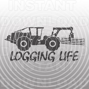 Logging Life Log Skidder SVG-Datei, Logger SVG, Forstwirtschaft SVG - Vektorkunst kommerzielle/persönliche Nutzung- Cricut,Silhouette,Cameo,Vinyl Aufkleber,Vinyl Cut