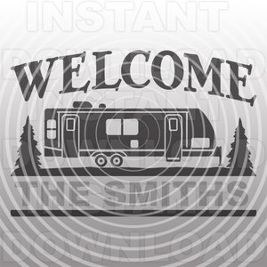 Travel Trailer 5th Wheel Camper Welcome To Our Camper Campsite Sign SVG File-Commercial/Personal Use-Cricut,Silhouette Cameo,vinyl svg files