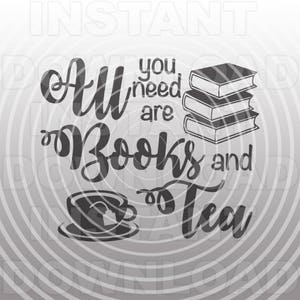 Reading SVG File,Book Lover SVG,Books and Tea Saying SVG -Commercial & Personal Use- cricut svg,silhouette svg,svg cuts,vector art