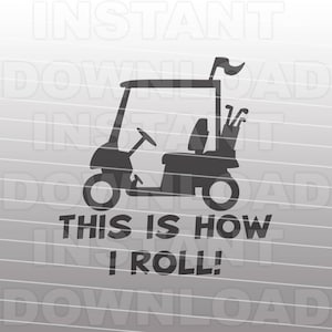 Plik SVG Golf Cart, Golfer SVG, Tak się toczę SVG, Zabawny SVG, Dziadek Tata SVG - Komercyjne i osobiste zastosowanie - Wektor SVG dla Cricut, Sylwetka