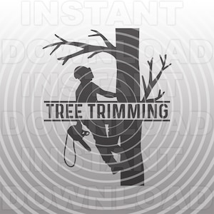 Tree Trimmer Climbing Tree with Chainsaw SVG File,Tree Trimming Logo SVG -Vector Art Commercial/Personal Use- Cricut,Silhouette,Cameo,vinyl