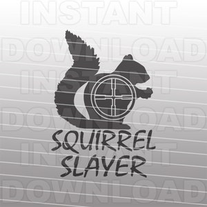Squirrel Slayer SVG File, Hunting Target SVG, Squirrel Hunting svg -Vector Art Commercial/Personal Use- Cricut,Silhouette,Cameo,svg for vinyl