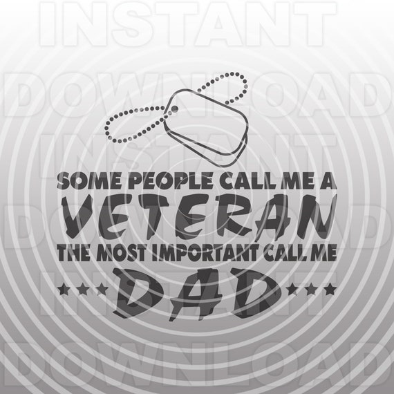 Download Veteran Svg Filemilitary Svgmilitary Quote Svgveteran Dad Etsy