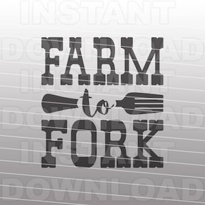 Farm to Fork Sign SVG File, Farmhouse SVG File, Farm svg, vector svg, svg cutting file, svg cut file, htv, For Personal and Commercial Use
