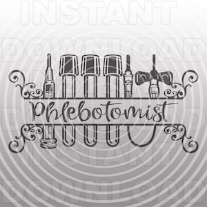 Fancy Script Phlebotomist SVG File,Phlebotomy SVG,Phlebotomy Technician SVG -Commercial & Personal Use- Cricut,Silhouette Cameo,Vinyl Decal