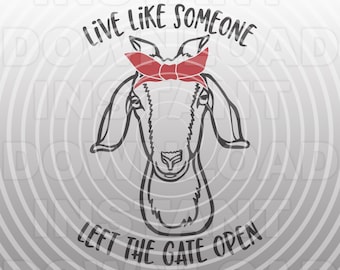 May include: Black and white line drawing of a goat wearing a red bandana with the text "Live like someone left the gate open".