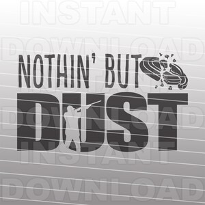 Trapshooting SVG File,Skeet Shooting svg,Nothin But Dust Clay Target Quote SVG -Vector Art Personal/Commercial Use-cricut svg,silhouette svg