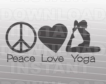 Peace Love Yoga SVG File,Workout SVG,Gym SVG -Vector Art for Commercial & Personal Use- Vector Art svg for Cricut,Silhouette,Cameo,Vinyl Cut