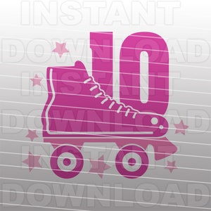 Mädchen 10. Geburtstag Roller Skates SVG-Datei, Geburtstag Shirt svg, niedlich t shirt svg-kommerzielle/persönlichen Gebrauch- Cricut,Silhouette Cameo,Vinyl svg