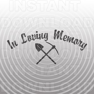 Dans Loving Memory Coal Miner SVG File, Coal Miner Memorial SVG -Vector Art Commercial &Personal Use- Cricut, Silhouette, Cameo, vinyle décalcomanie