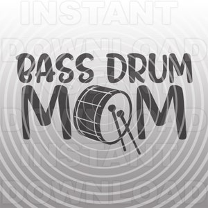 Bass Drum Mom SVG File,Marching Band SVG,Percussion svg,Drum Corps svg,Drum Line svg,Commercial & Personal Use,Cricut,Silhouette Cameo,Vinyl