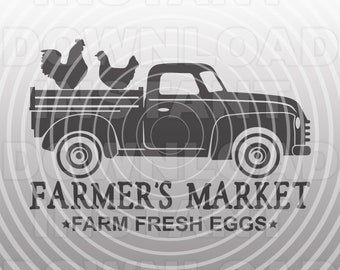 Farmers Market Sign SVG File,Chicken SVG,Vintage Old Truck SVG,Farmhouse svg -Vector Art Commercial & Personal Use- Cricut,Cameo,Silhouette